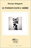 LE POISSON DANS L'ARBRE, de Florence Delaporte | portada del libro