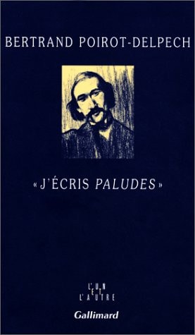 J'ECRIS PALUDES", de Bertrand Poirot-Delpech | portada del libro