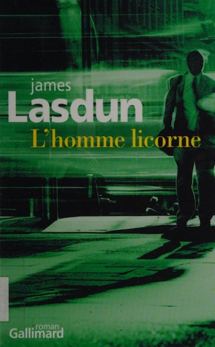 L'HOMME LICORNE, de James Lasdun | portada del libro