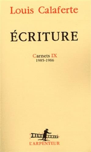 ECRITURE CARNETS IX 1985-1986, de Louis Calaferte | portada del libro