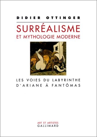 SURREALISME ET MYTHOLOGIE MODERNE, de Didier Ottinger | portada del libro