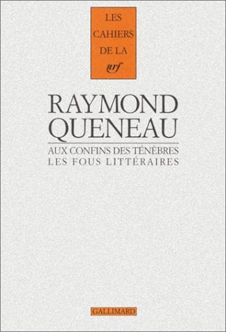 LES FOUS LITTERAIRES FRANCAIS DU XIXE SIECLE, de Raymond Queneau | portada del libro
