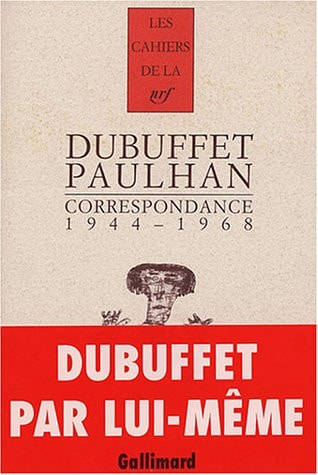CORRESPONDANCE DUBUFFET/PAULHAN 1944-1967, de Jean Dubuffet | portada del libro