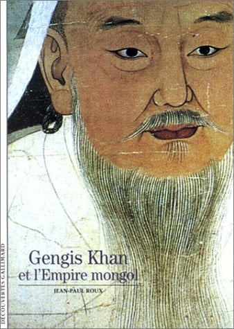 Gengis Khan et l'Empire mongol, de Jean-Paul Roux | portada del libro