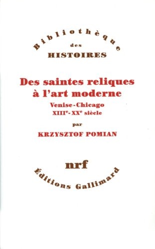 Des Saintes Reliques a L'Art Moderne, de Krzysztof Pomian | portada del libro