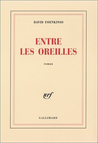 ENTRE LES OREILLES, de David Foenkinos | portada del libro