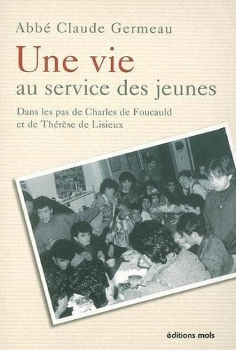 VIE AU SERVICE DES JEUNES UNE, de Germeau Claude | portada del libro