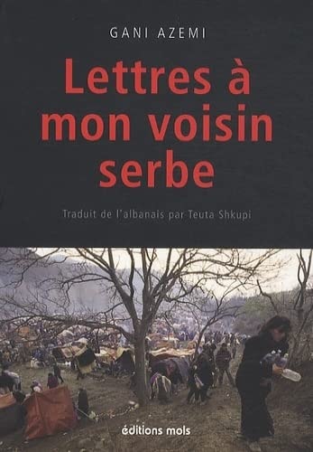 LETTRES A MON VOISIN SERBE, de Gani Azemi | portada del libro