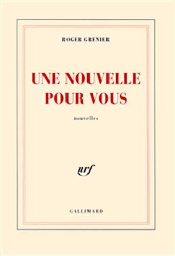 UNE NOUVELLE POUR VOUS, de Roger Grenier | portada del libro