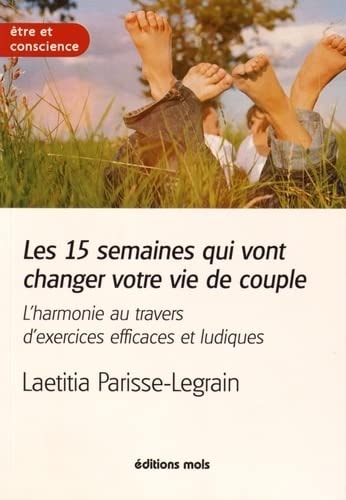LES 15 SEMAINES QUI VONT CHANGER VOTRE VIE DE COUPLE, de Laetitia Parisse-Legrain | portada del libro