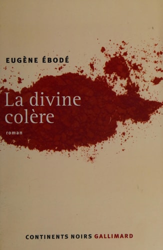 LA DIVINE COLERE, de Eugène Ebodé | portada del libro