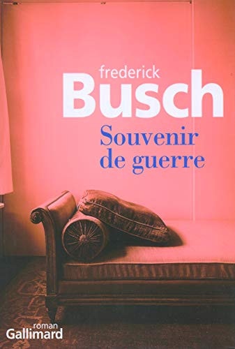 SOUVENIR DE GUERRE, de Frederick Busch | portada del libro