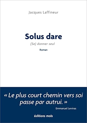 SOLUS DARE* * SE DONNER SEUL, de Jacques Laffineur | portada del libro