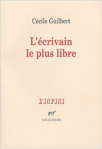 L'ECRIVAIN LE PLUS LIBRE, de Cécile Guilbert | portada del libro