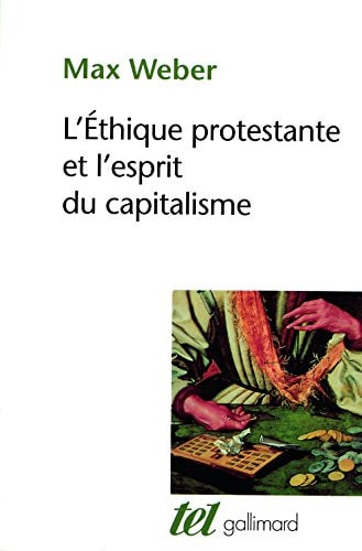 L'ETHIQUE PROTESTANTE ET L'ESPRIT DU CAPITALISME, de Max Weber | portada del libro