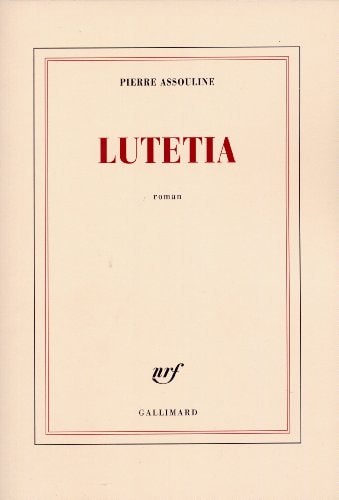 Lutetia, de Pierre Assouline | portada del libro