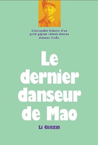 E DERNIER DANSEUR DE MAO, de Cunxin Li | portada del libro