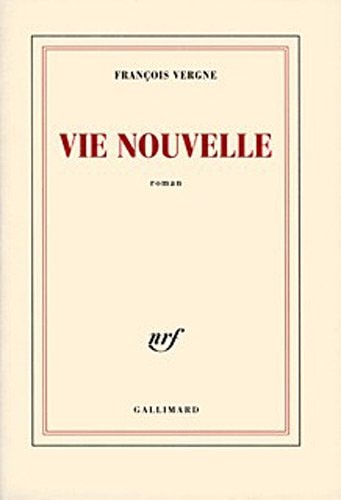 VIE NOUVELLE, de François Vergne | portada del libro