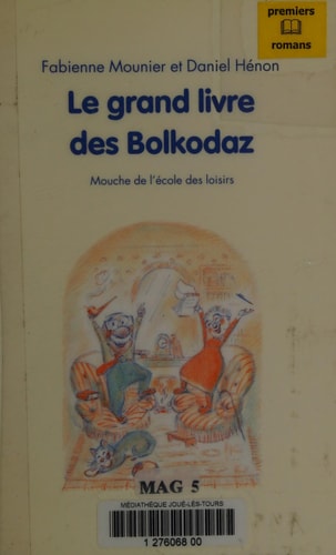 E GRAND LIVRE DES BOLKODAZ, de Fabienne Mounier | portada del libro