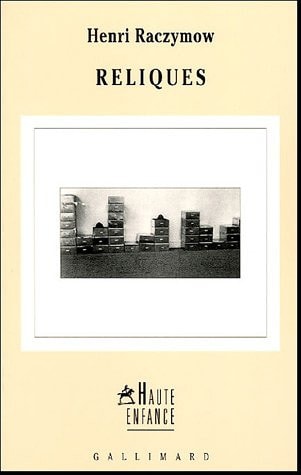 RELIQUES RACZYMOW, de Henri Raczymow | portada del libro