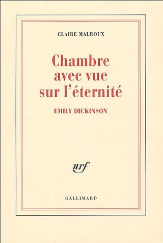 CHAMBRE AVEC VUE SUR L'ETERNITE, de Claire Malroux | portada del libro