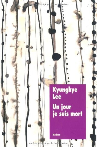 N JOUR JE SUIS MORT, de Kyunghye Lee | portada del libro