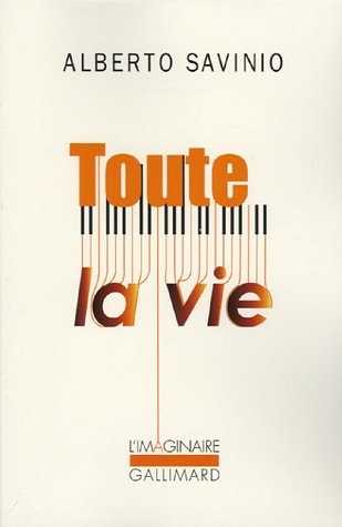 TOUTE LA VIE, de Alberto Savinio | portada del libro