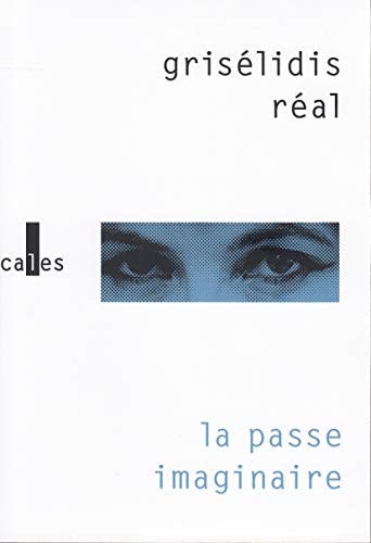 PASSE IMAGINAIRE, de Grisélidis Réal | portada del libro
