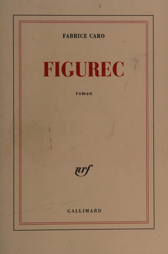 FIGUREC, de Fabrice Caro | portada del libro