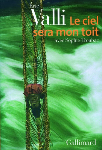 LE CIEL SERA MON TOIT, de Eric Valli | portada del libro