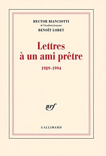 LETTRES A UN AMI PRETRE, de Bianciotti | portada del libro