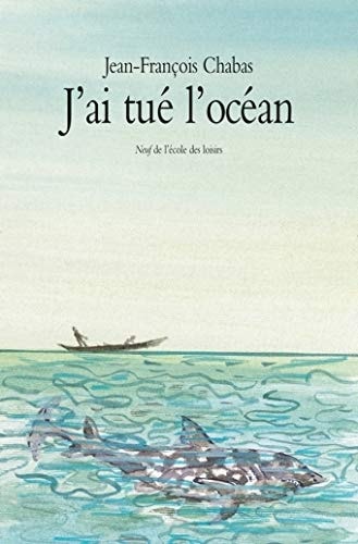 'AI TUE L'OCEAN, de Jean-François Chabas | portada del libro