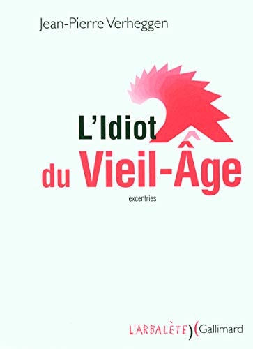 L'IDIOT DU VIEIL AGE, de Verheggen | portada del libro