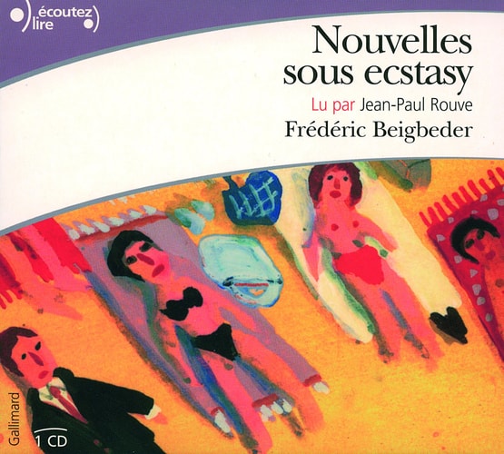 Nouvelles Sous Ecstasy. Livre Audio, de Beigbeder | portada del libro