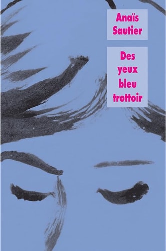 ES YEUX BLEU TROTTOIR, de Anaïs Sautier | portada del libro