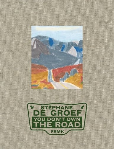 YOU DON T OWN THE ROAD, de DEGROEF | portada del libro
