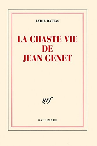 LA CHASTE VIE DE JEAN GENET, de Dattas | portada del libro