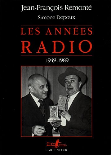 LES ANNEES RADIO, de Jean-François Remonté | portada del libro