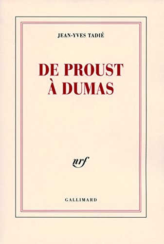 DE PROUST A DUMAS, de Tadié | portada del libro