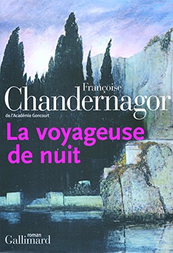La voyageuse de nuit, de FRANÇOISE CHANDERNAGOR | portada del libro