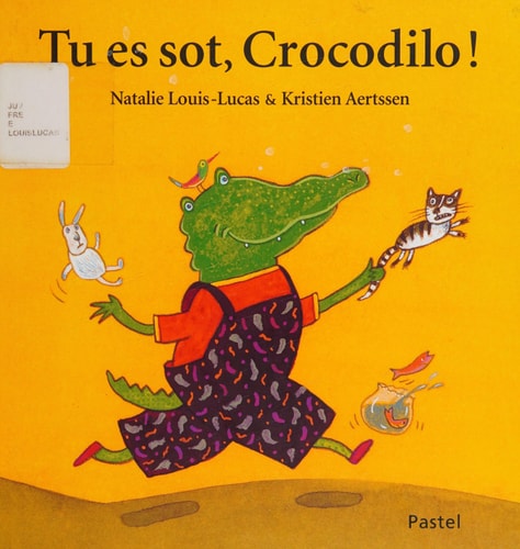 U ES SOT, CROCODILO !, de Natalie Louis-Lucas | portada del libro
