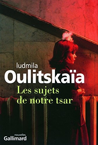 LES SUJETS DE NOTRE TSAR, de Li︠u︡dmila Evgenʹevna Ulit︠s︡kai︠a︡ | portada del libro