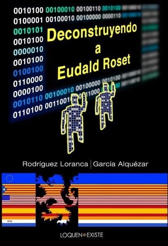 DECONSTRUYENDO A EUDALD ROSET, de ROSI RODRIGUEZ LORANCA#JUAN RAMON GARCIA | portada del libro