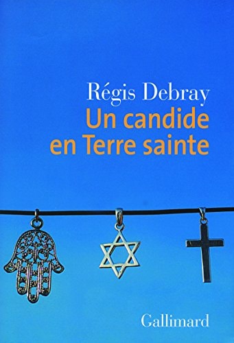Candide en Terre Sainte, Un, de Debray | portada del libro