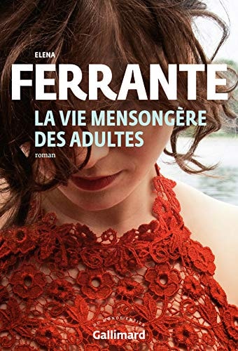 LA VIE MENSONGERE DES ADULTES, de Elena Ferrante | portada del libro