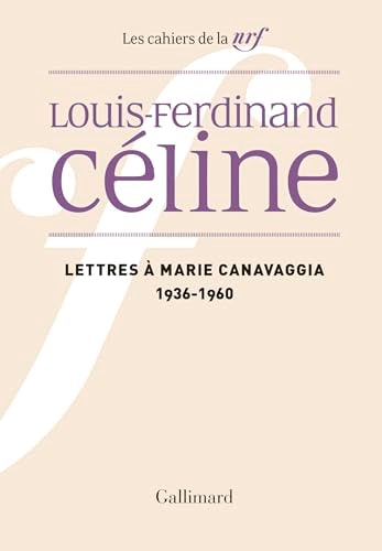LETTRES A MARIE CANAVAGGIA, de Louis-Ferdinand Céline | portada del libro