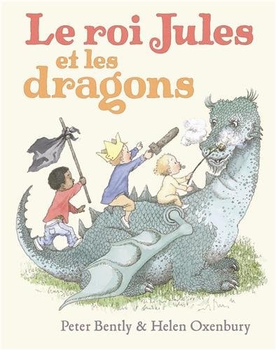 E ROI JULES ET LES DRAGONS, de Peter Bently | portada del libro