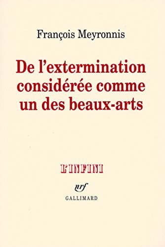 DE L'EXTERMINATION CONSIDEREE COMME UN DES BEAUX ARTS, de Meyronnis | portada del libro