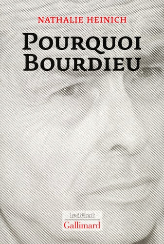 POURQUOI BOURDIEU, de Heinich | portada del libro