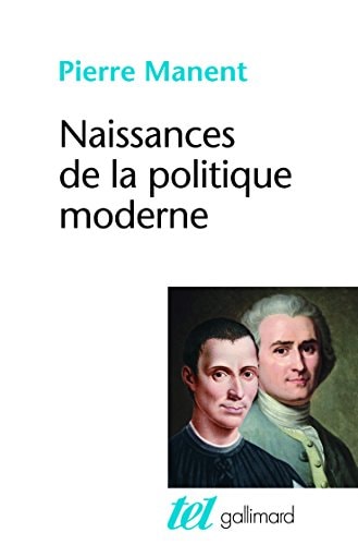 Naissance de la politique moderne, de Pierre Manent | portada del libro